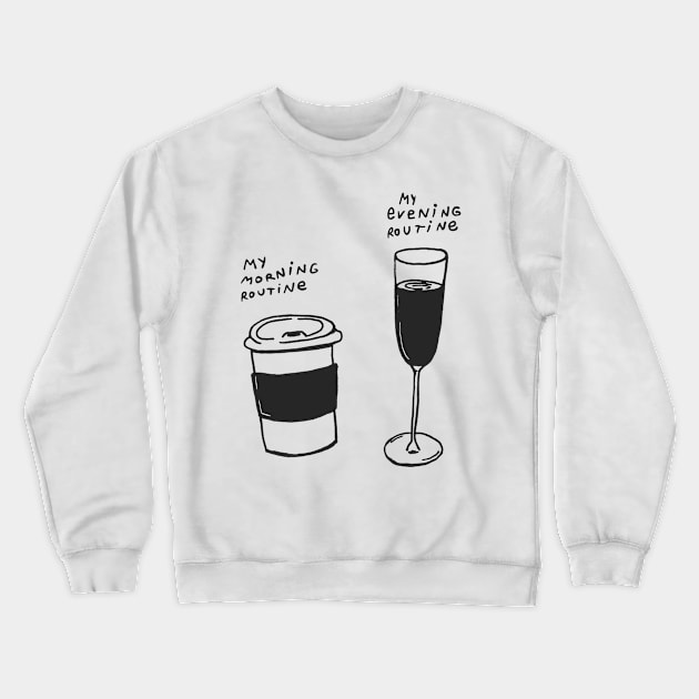 Morning Coffee And Evening Wine Crewneck Sweatshirt by gnomeapple